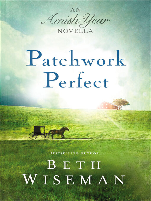 Title details for Patchwork Perfect by Beth Wiseman - Available